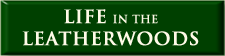 Life in the Leatherwoods Button